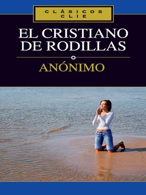 cover image of El cristiano de rodillas